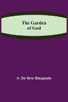 The Garden of God - H De Vere Stacpoole - cover