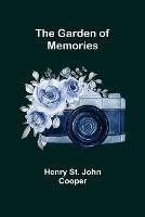 The Garden of Memories - Henry St John Cooper - cover