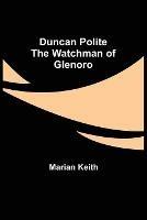 Duncan Polite The Watchman of Glenoro