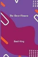 The Dust Flower - Basil King - cover