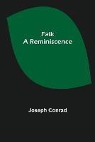 Falk: A Reminiscence - Joseph Conrad - cover
