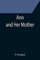 Ann and Her Mother - O Douglas - cover