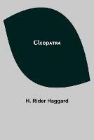 Cleopatra - H Rider Haggard - cover