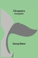Cleopatra - Complete - Georg Ebers - cover