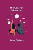 The Coast of Adventure - Harold Bindloss - cover