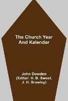 The Church Year and Kalendar