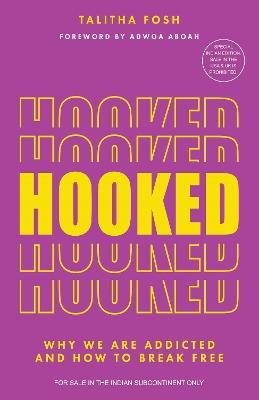 Hooked: Why We Are Addicted and How To Break Free (English) - Talitha Fosh - cover