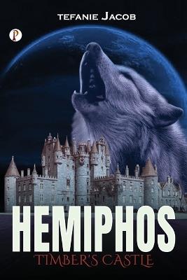Hemiphos - Timber's Castle - Stefanie Jacob - cover