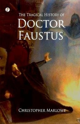 The Tragical History of Doctor Faustus - Christopher Marlowe - cover