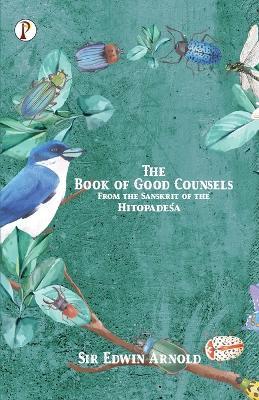 The Book of Good Counsels - Edwin Arnold - cover