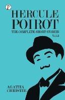 The Complete Short Stories with Hercule Poirot - Vol 3 - Agatha Christie - cover