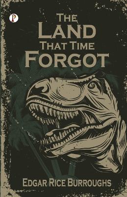 The Land That Time Forgot - Edgar Rice Burroughs - cover