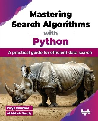 Mastering Search Algorithms with Python: A practical guide for efficient data search - Pooja Baraskar - cover