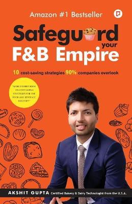 Safeguard your F&B Empire - Akshit Gupta - cover