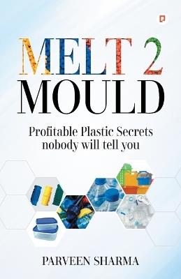 Melt 2 Mould - Parveen Sharma - cover