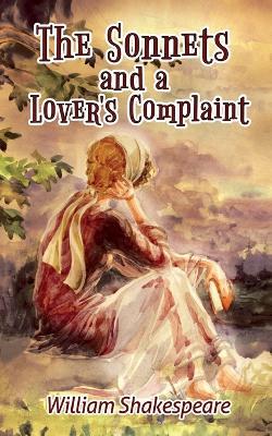 William Shakespeare's The Sonnets and a Lover's Complaint - William Shakespeare - cover
