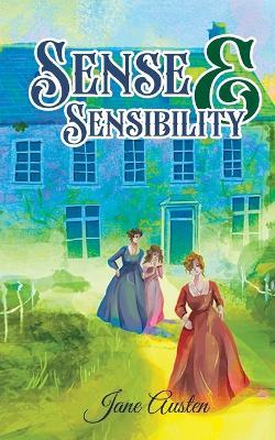 Sense & Sensibility: Jane Austen's Novel on Two Sisters out to Find True Love - Jane Austen - cover