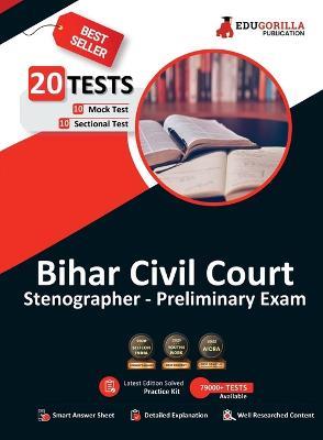 Bihar Civil Court Stenographer Preliminary Exam 10 Full-length Mock Tests + 10 Sectional Tests (1000+ Solved Questions) Free Access to Online Tests - Edugorilla Community Pvt Ltd - cover