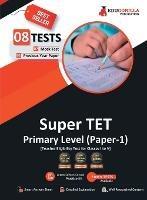 Super TET Primary Level Exam (Paper-1) Book 7 Full-length Mock Tests + 1 Previous Year Paper (1300+ Solved Questions) Free Access to Online Tests