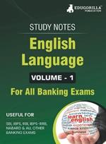 English Language (Vol 1) Topicwise Notes for All Banking Related Exams A Complete Preparation Book for All Your Banking Exams with Solved MCQs IBPS Clerk, IBPS PO, SBI PO, SBI Clerk, RBI, and Other Banking Exams