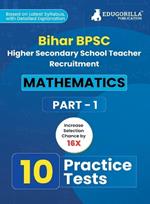 Bihar Higher Secondary School Teacher Mathematics Book 2023 (Part I) Conducted by BPSC - 10 Practice Mock Tests with Free Access to Online Tests