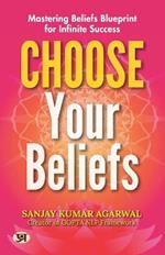 Choose Your Beliefs