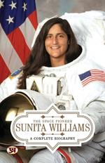 Sunita Williams: A Complete Biography