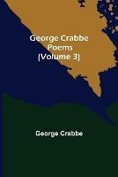 George Crabbe: Poems (Volume 3) - George Crabbe - cover