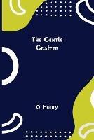 Libro in inglese The Gentle Grafter  - O Henry
