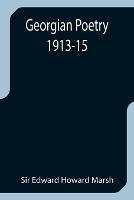 Georgian Poetry 1913-15 - Edward Howard Marsh - cover