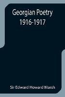 Georgian Poetry 1916-1917 - Edward Howard Marsh - cover