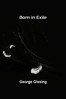 Born in Exile - George Gissing - cover