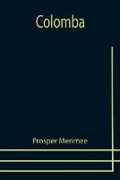 Libro in inglese Colomba  - Prosper Merimee