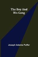 The Boy and His Gang - Joseph Adams Puffer - cover