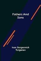 Libro in inglese Fathers and Sons  - Ivan Sergeevich Turgenev