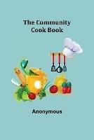 Libro in inglese The Community Cook Book  - Anonymous