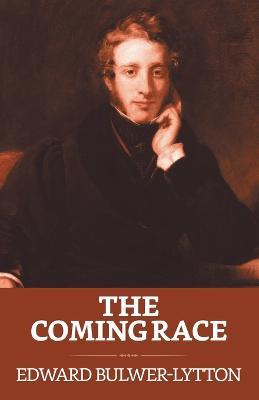 The Coming Race - Edward Bulwer Lytton Lytton - cover