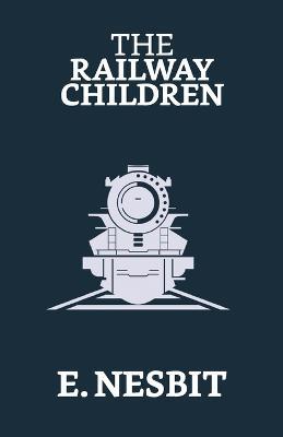 The Railway Children - E Nesbit - cover
