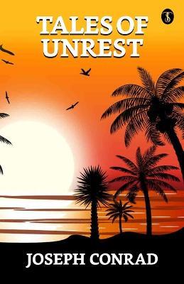 Tales Of Unrest - Joseph Conrad - cover
