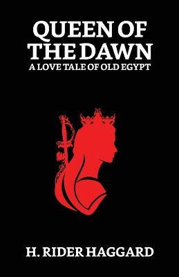 Queen of The Dawn - H Rider Haggard - cover