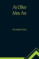 As Other Men Are - Dornford Yates - cover