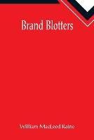Libro in inglese Brand Blotters  - William MacLeod Raine