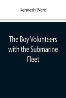 The Boy Volunteers with the Submarine Fleet