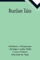 Libro inglese Brazilian Tales Medeiros E Albuquerque , Henrique Coelho Netto
