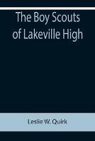 Libro in inglese The Boy Scouts of Lakeville High  - Leslie W Quirk