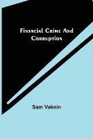 Libro in inglese Financial Crime and Corruption  - Sam Vaknin