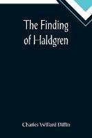 Libro in inglese The Finding of Haldgren  - Charles Willard Diffin