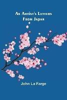 Libro in inglese An Artist's Letters from Japan  - John La Farge