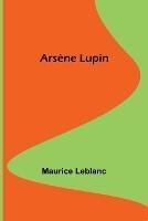 Libro in inglese Arsene Lupin  - Maurice LeBlanc