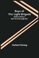 Libro in inglese Boys of the Light Brigade: A Story of Spain and the Peninsular War  - Herbert Strang